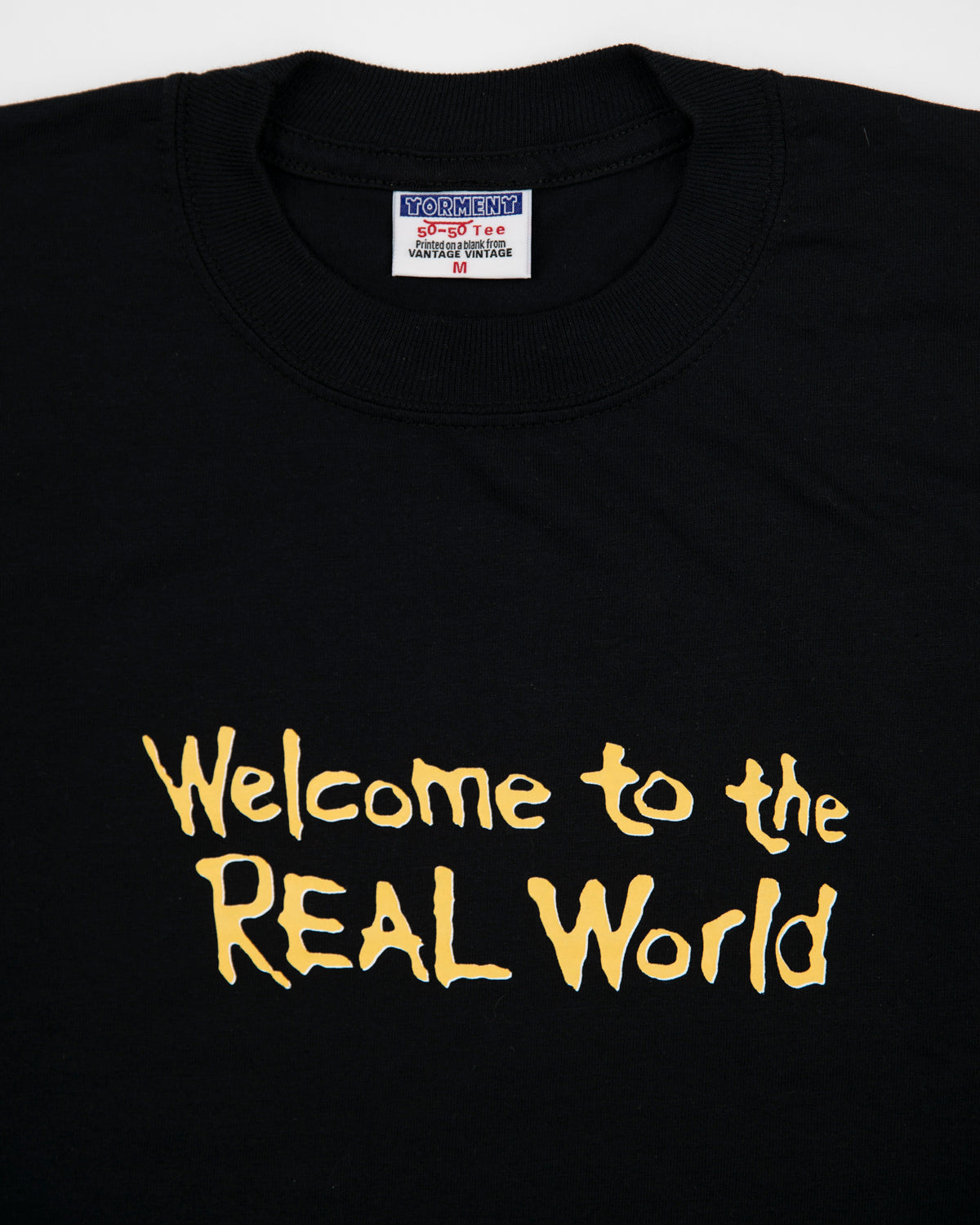 "Welcome to the Real World" Tee (Vantage x Torment Collaboration)